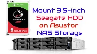 How to Mount 3.5-inch Seagate HDD on Asustor NAS Storage