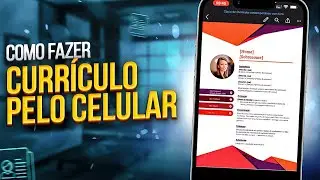 Como FAZER UM CURRÍCULO pelo CELULAR (PASSO A PASSO 2024)