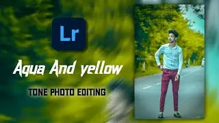 Lightroom Aqua And yellow tone photo editing | Lr photo editing