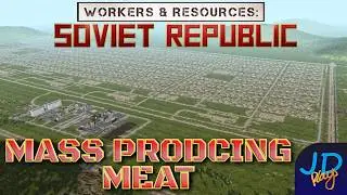 Mass-producing my MEAT ⚒️ Workers & Resources ⛏️ Ep52 ☭ Lets Play, Tutorial, Walkthrough