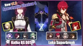 Kafka BS & Luka Superbreak | Apocalyptic Shadow 4 | Honkai Star Rail v2.3