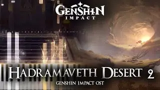 ｢Hadramaveth Desert 2｣ - Genshin Impact OST Piano Cover [Sheet Music]