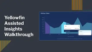 Yellowfin Assisted Insights Walkthrough