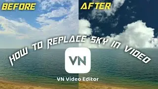 How to Change Sky in video | Mobile Phone | VN video Editor #sky #skychanging #videoediting