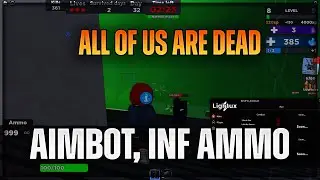 All of Us Are Dead script hack | AIMBOT, INF AMMO, SPEED HACK | OP GUI SCRIPT