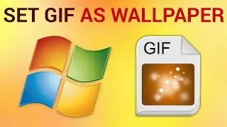 How to Set GIF as Background Windows 7