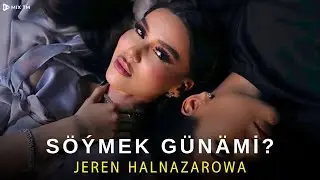 Jeren Halnazarowa - Söýmek günämi || 2023