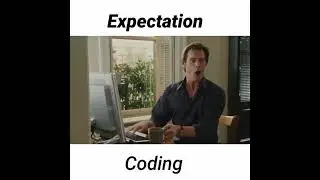 #programming expectation vs reality coding #short video