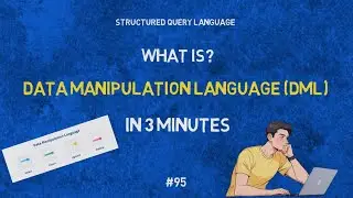 What is Data Manipulation Language (DML) in SQL? | IN 3 MINUTES | Definition | Applications