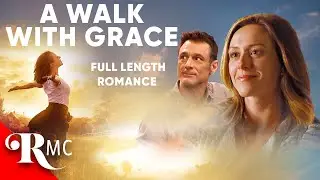 A Walk With Grace (2019) | Emotional Romance Movie | Incredibly Sweet Romance Drama