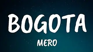 MERO - BOGOTA (Lyrics)