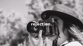 The Untold Truth About Rejection in Photography.