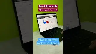 Work life with MacBook Air M2 