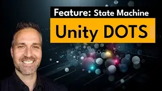 Unity Dots 08 - Features - StateMachine | #unitydots #unityecs #unity #unity3d #gamedev