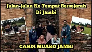Anak Dusun Traveling ke Candi Muaro Jambi. 👍