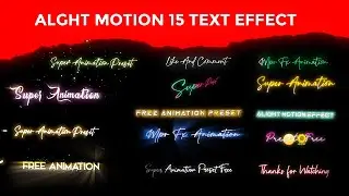 Top 15 alight motion text animation presets |  xml file | alightmotion preset download free