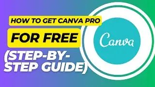 GET Canva Pro For FREE Without Paying!