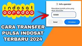 MUDAH BANGET - CARA TRANSFER PULSA KE SESAMA INDOSAT TERBARU 2024 ‼️