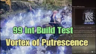 Elden Ring DLC 99 Int Vortex of Putrescence Spell Demonstration Sorc Build Test