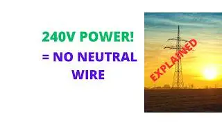 Why 240 V Appliances Need No Neutral? Answered