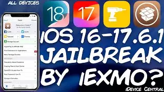 iOS 16.0 - 17.6.1 / 18.0 JAILBREAK (iExmo) For All Devices. Analyzed!