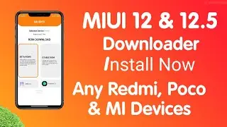 MIUI 12 & 12.5 || Download & Install || Redmi, Poco and MI Phones