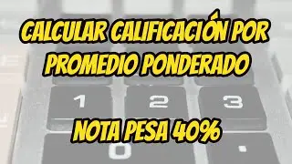 Como calcular el promedio ponderado o promedio con notas con peso en Excel