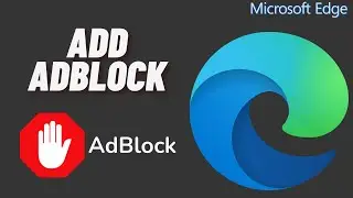 How to Add Adblock to Microsoft Edge