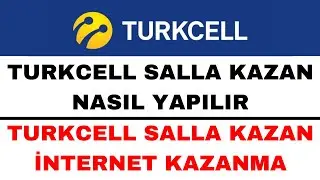 Turkcell Salla Kazan Nasıl Yapılır - Turkcell Salla Kazan Nasıl Kullanılır