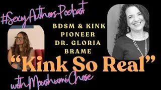 Dr. Gloria Brame, BDSM & Kink Pioneer 