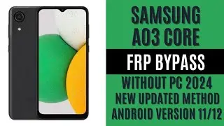 Samsung A03 Core (SM-A032F) Frp Bypass Without PC Latest Security Android 11/12 2024 Method