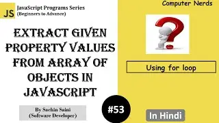 53. Extract given property values from objects as Array | JavaScript Tutorial for beginners in Hindi