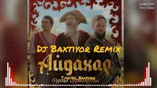 Aydaxar & China Dj Baxtiyor Remix