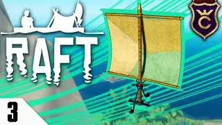 ПОДНЯТЬ ПАРУСА! ∎ #3 ∎ Raft Прохождение