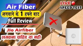 Air fiber Review After 1 Week | Jio Air Fiber Lagwaye Ya Nahi | Airfiber Speed Test