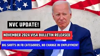 😲 November 2024 Visa Bulletin FINALLY OUT! Big Shifts In FB Categories| USCIS News