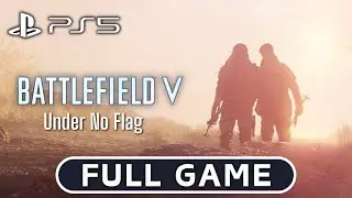 Battlefield V: Under No Flag Campaign Gameplay Walkthrough FULL GAME [PS5] - No Commentary