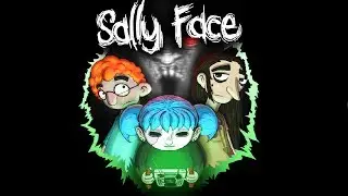 БИТВА С ПРИЗРАКОМ ► Sally Face |5| Эпизод 2 Скверна. Финал