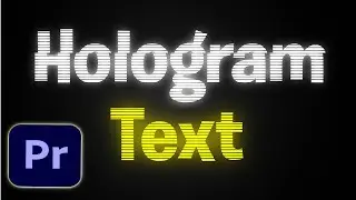 How To Make Hologram Text in Premiere Pro