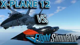 X-Plane 12 EARLY ACCESS VS MSFS