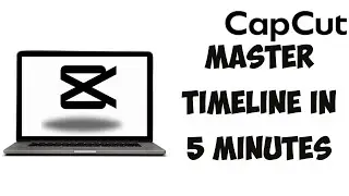 Master The CapCut PC Timeline In 5 Minutes