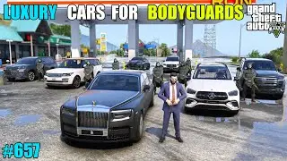 GTA 5 : BUYING LUXURY CARS FOR MY BODYGUARDS | GTA 5 GAMEPLAY #657