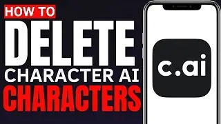 How To Delete Characters In Character AI