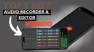 Level Up Your Audio: Top 3 Best Audio Recorder & Editor Apps for Android! -Globry Digital Innovation