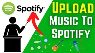 How To Upload Music To Spotify 2021 | Upload Music To Spotify Tutorial