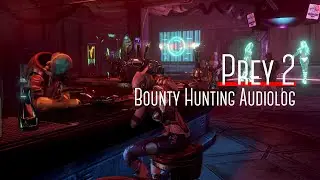 Prey 2 | "Bounty Hunting" Audio Log (Unreleased | Human Head Studios)
