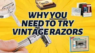 Why Everyone Should Give VINTAGE Wet Shaving Razors A Try!