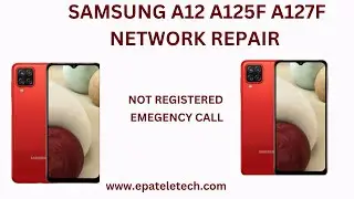 SAMSUNG A12 A125F,A127F NEWORK  REPAIR FIX DONE AUTO PATCH