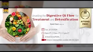 Unveiling the Digestive Qi Flow for Treatment and Detoxification | Acupuncture Live CEUs/PDAs