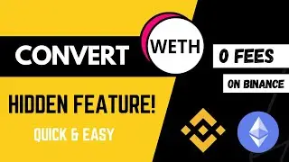 Convert wETH To ETH | No FEES | Using BINANCE | HIDDEN METHOD QUICK & EASY! PC & Phone Both